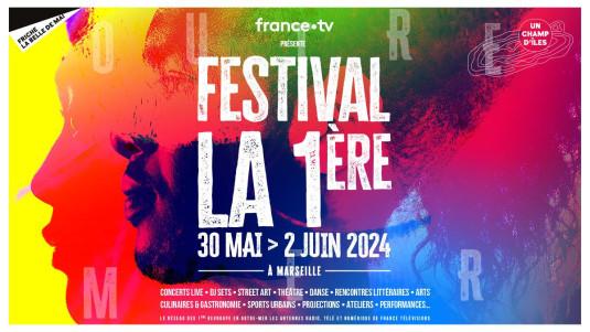 Festival La 1ère, du 30 mai au 2 juin à Marseille